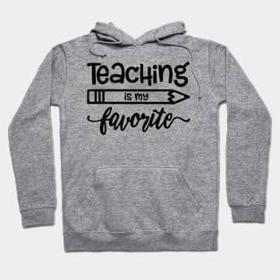 teaching is my favorite t-shirt Hoodie